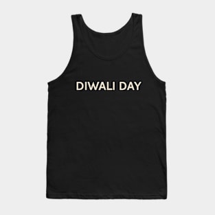 Diwali Day On This Day Perfect Day Tank Top